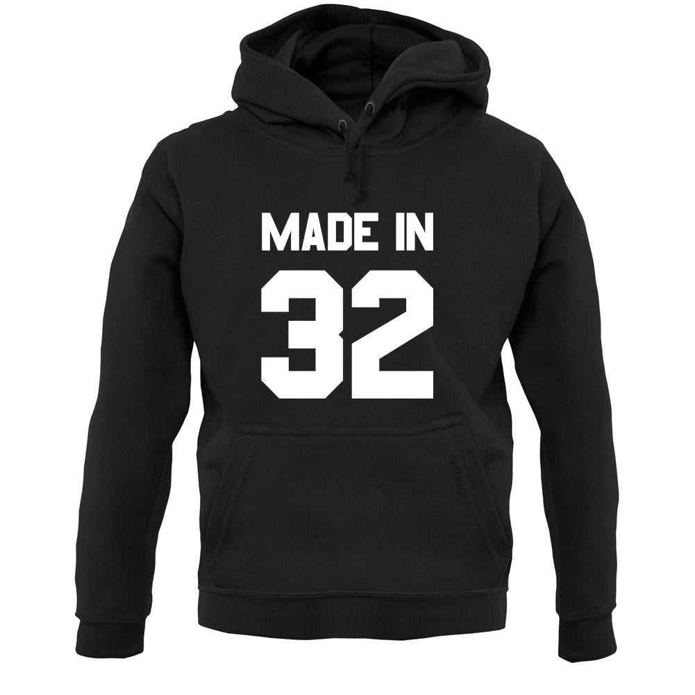 Made In '32 Unisex Hoodie