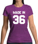 Made In '36 Womens T-Shirt