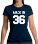 Made In '36 Womens T-Shirt