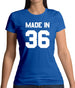 Made In '36 Womens T-Shirt