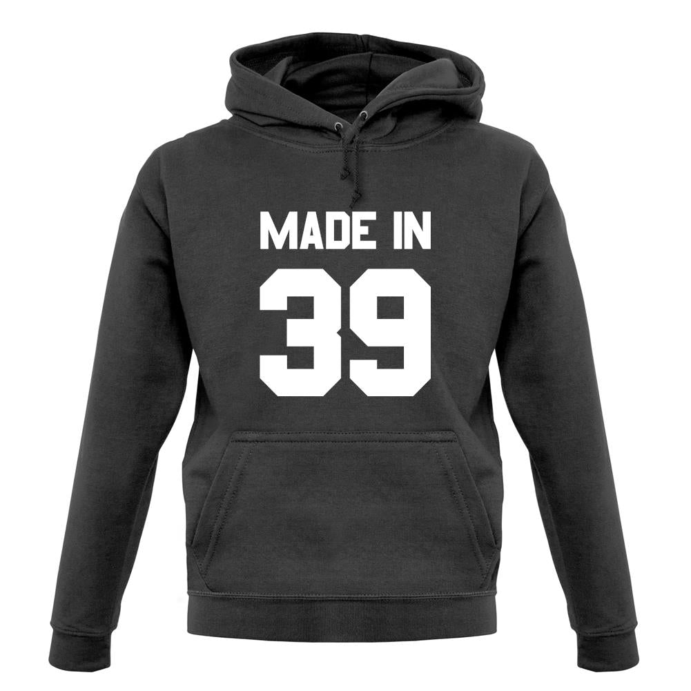 Made In '39 unisex hoodie