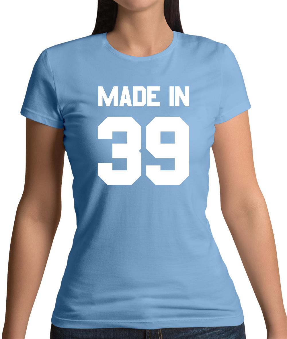 Made In '39 Womens T-Shirt