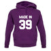 Made In '39 unisex hoodie