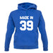Made In '39 unisex hoodie