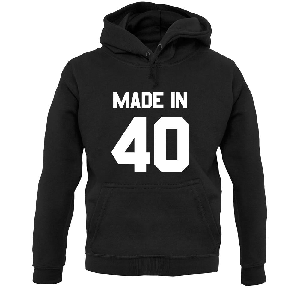 Made In '40 Unisex Hoodie
