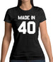 Made In '40 Womens T-Shirt
