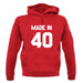 Made In '40 unisex hoodie