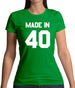 Made In '40 Womens T-Shirt