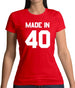 Made In '40 Womens T-Shirt