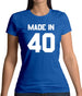 Made In '40 Womens T-Shirt