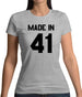 Made In '41 Womens T-Shirt
