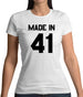 Made In '41 Womens T-Shirt