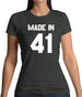 Made In '41 Womens T-Shirt