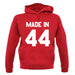 Made In '44 unisex hoodie