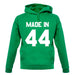 Made In '44 unisex hoodie
