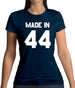 Made In '44 Womens T-Shirt