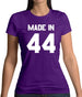 Made In '44 Womens T-Shirt