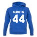 Made In '44 unisex hoodie