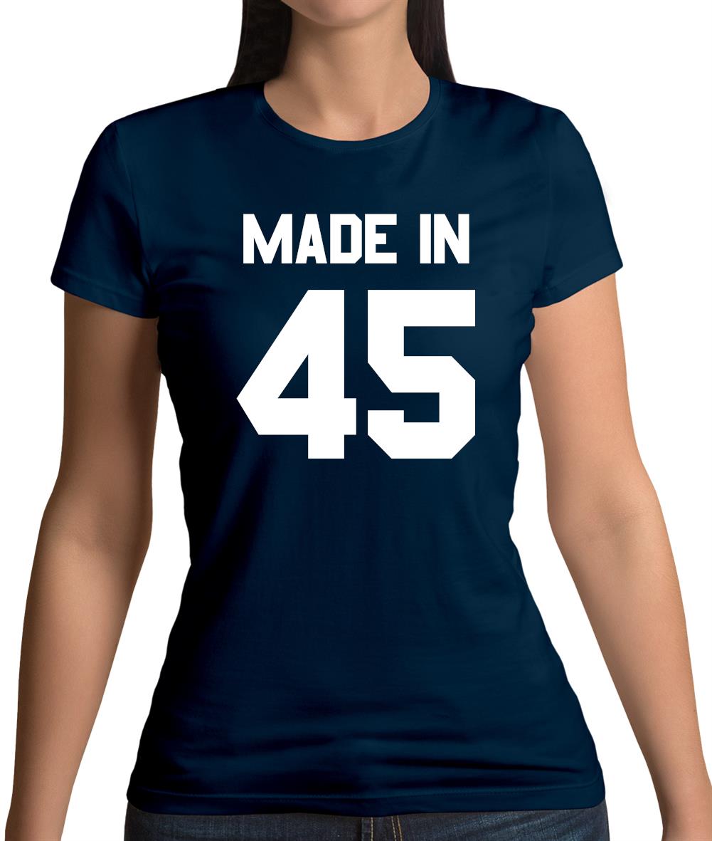 Made In '45 Womens T-Shirt