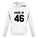 Made In '46 unisex hoodie