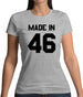 Made In '46 Womens T-Shirt