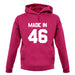 Made In '46 unisex hoodie