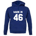 Made In '46 unisex hoodie