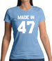 Made In '47 Womens T-Shirt