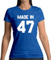 Made In '47 Womens T-Shirt