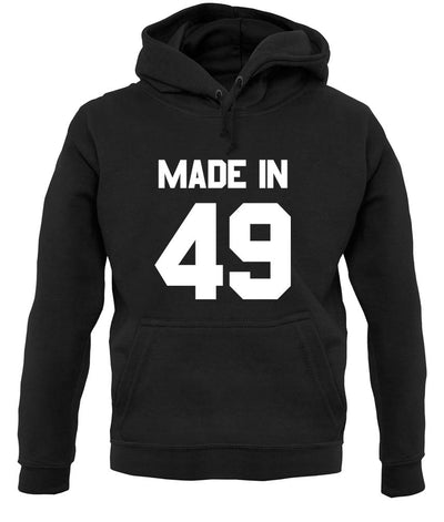 Made In '49 unisex hoodie