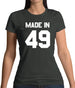 Made In '49 Womens T-Shirt