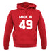 Made In '49 unisex hoodie