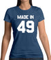Made In '49 Womens T-Shirt