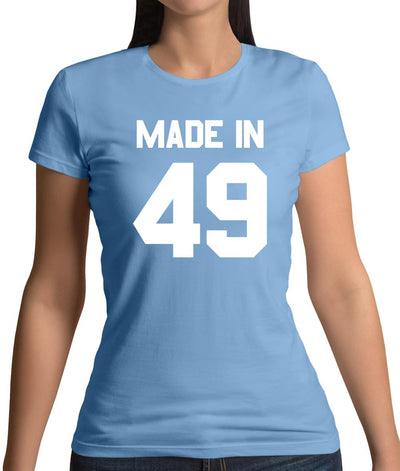 Made In '49 Womens T-Shirt
