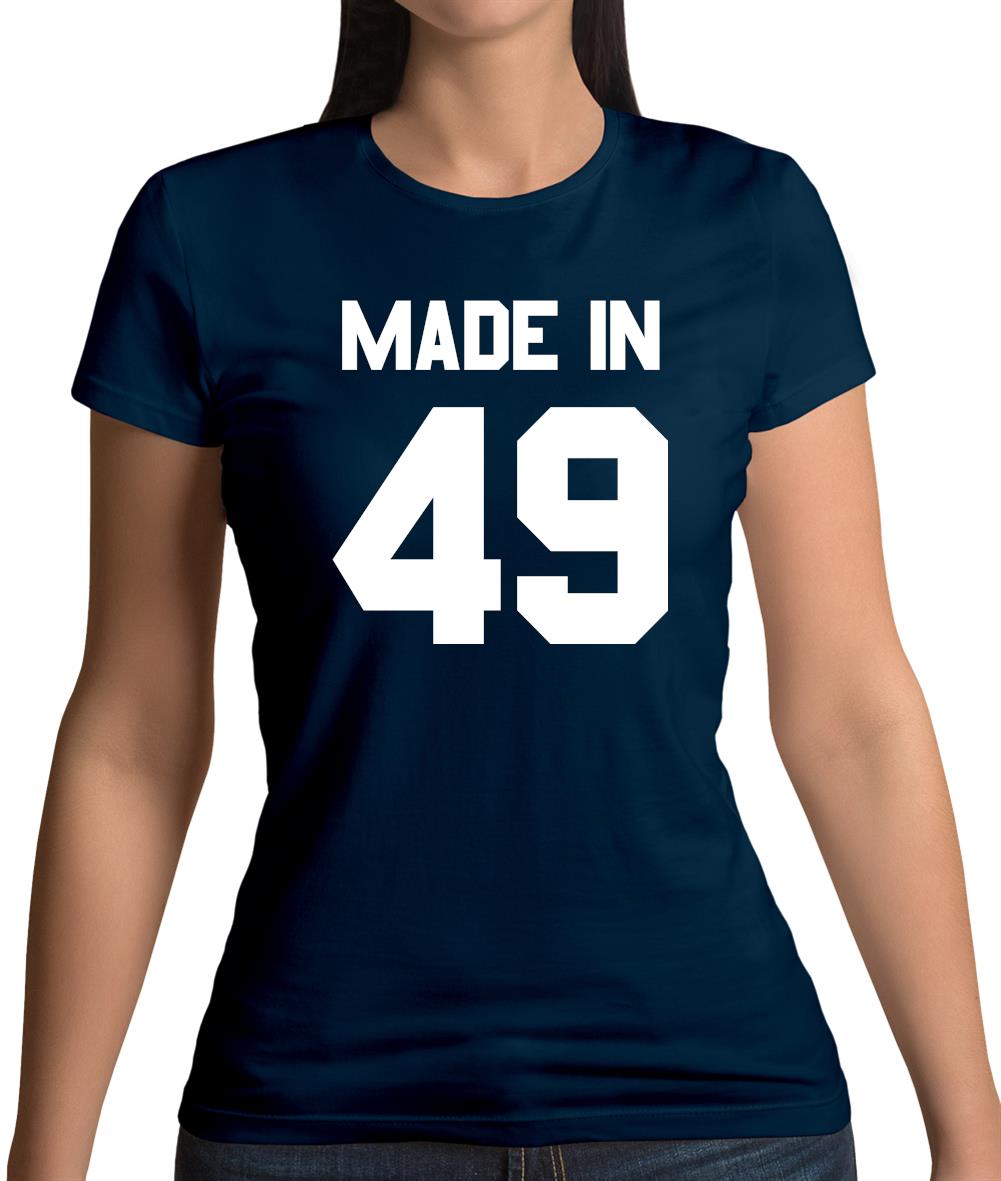 Made In '49 Womens T-Shirt
