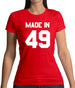 Made In '49 Womens T-Shirt