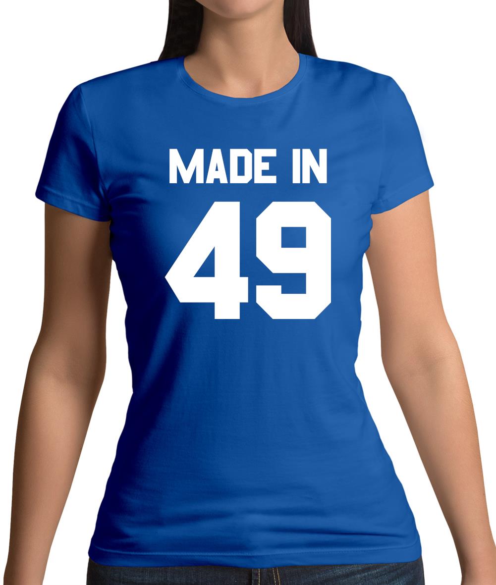 Made In '49 Womens T-Shirt