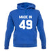 Made In '49 unisex hoodie