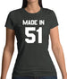 Made In '51 Womens T-Shirt