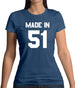 Made In '51 Womens T-Shirt
