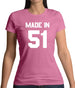 Made In '51 Womens T-Shirt