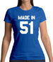 Made In '51 Womens T-Shirt