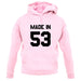 Made In '53 unisex hoodie