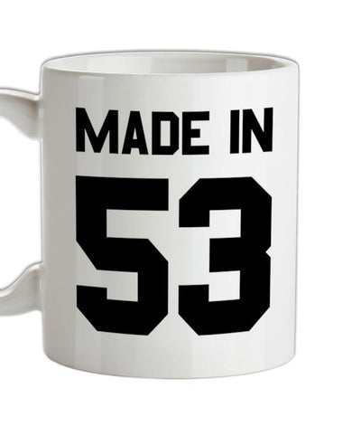 Made In '53 Ceramic Mug