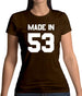 Made In '53 Womens T-Shirt