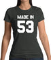 Made In '53 Womens T-Shirt