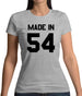 Made In '54 Womens T-Shirt