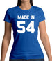 Made In '54 Womens T-Shirt