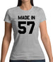Made In '57 Womens T-Shirt