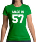 Made In '57 Womens T-Shirt